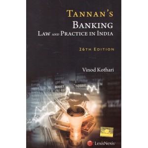 Tannan's Banking Law & Practice in India by Vinod Kothari for Lexisnexis Publication